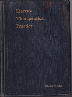 Seller image for Electro-Therapeutical Practice: A Ready Reference Guide for Physicians in the Us for sale by Jonathan Grobe Books