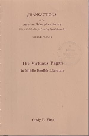 Seller image for The Virtuous Pagan in Middle English Literature (Transactions Series/No. 79.5) for sale by Jonathan Grobe Books