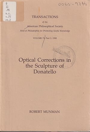 Seller image for Optical Corrections in the Sculpture of Donatello (Transactions of the American Philosophical Society) for sale by Jonathan Grobe Books
