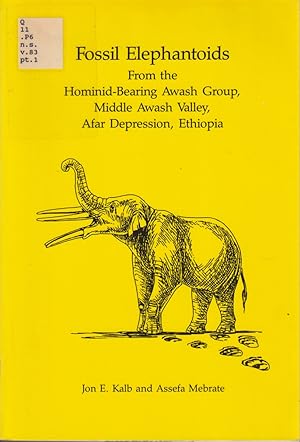 Image du vendeur pour Fossil Elephantoids from the Hominid-Bearing Awash Group, Middle Awash Valley, Afar Depression, Ethiopia (Transactions of the American Philosophical Society) mis en vente par Jonathan Grobe Books
