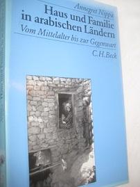 Bild des Verkufers fr Haus und Familie in arabischen Lndern Vom Mittelalter bis zur Gegenwart zum Verkauf von Alte Bcherwelt