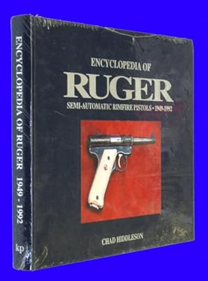 Imagen del vendedor de Encyclopedia of Ruger Semi-Automatic Rimfire Pistols, 1949-1992 a la venta por COLLECTOPHILE