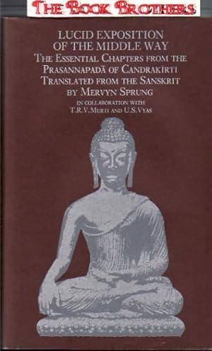 Imagen del vendedor de Lucid Exposition of the Middle Way: The Essential Chapters from the Prasannapad+a of Candrak+Irti a la venta por THE BOOK BROTHERS