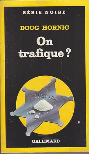 Seller image for ON TRAFIQUE ? Serie Noire for sale by CARIOU1