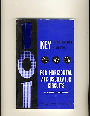 Image du vendeur pour 101 Key Troubleshooting Waveforms for Horizontal AFC-Oscillator Circuits mis en vente par Richard Lemay