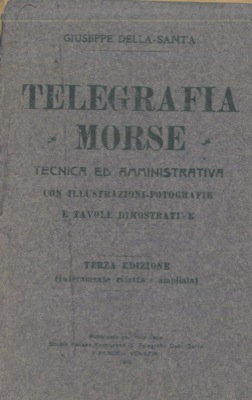 Telegrafia Morse. Tecnica e amministrativa.