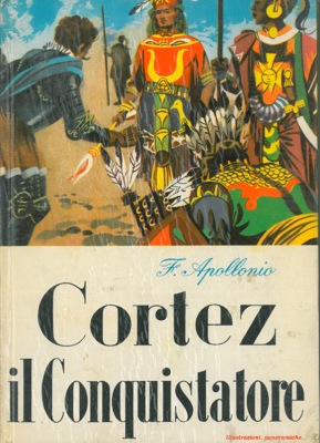 Cortez, il conquistatore.