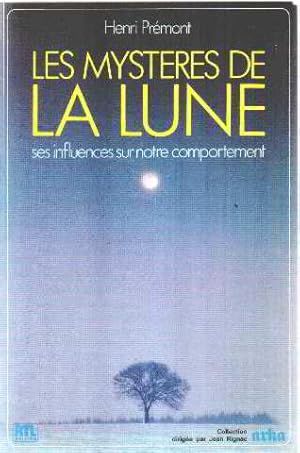 Seller image for Les mystres de la lune : ses influences sur notre comportement for sale by librairie philippe arnaiz