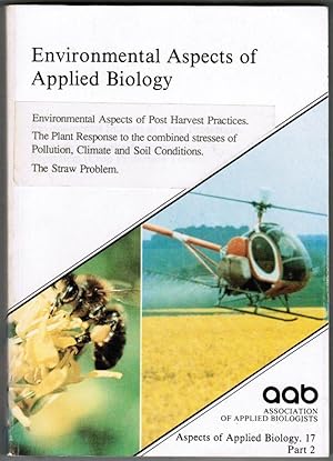 Environmental Aspects of Applied Biology - Environmental Aspects of Post Harvest Practices. The p...