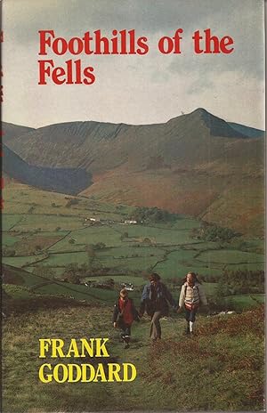 Bild des Verkufers fr Foothills of the Fells zum Verkauf von Auldfarran Books, IOBA