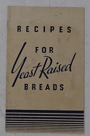 Bild des Verkufers fr Recipes for Yeast Raised Breads zum Verkauf von Faith In Print