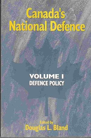 Seller image for Canada's National Defence Volume I Defence Policy for sale by Riverwash Books (IOBA)