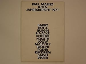 Paul Maenz Jahresbericht 1971. Barry Boyle Burgin Haacke Knoebel Kosuth Louw Maloney Paolini Roeh...