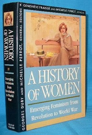 Seller image for A History of Women in the West : Emerging Feminism from Revolution to World War. Volume IV ( 4) for sale by Alhambra Books