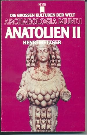 Anatolien II - vom Beginn des 1. Jahrtausend v.Chr. Bis zum Ende der römischen Epoche (= Die gros...