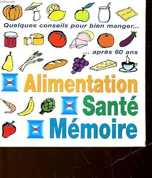Bild des Verkufers fr ALIMENTATION SANTE MEMOIRE zum Verkauf von Le-Livre