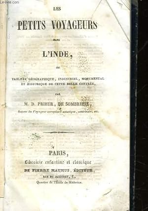 Imagen del vendedor de LES PETITS VOYAGEURS DANS L'INDE OU TABLEAU GEOGRAPHIQUE, INDUSTRIEL, MONUMENTAL ET HISTORIQUE DE CETTE BELLE CONTREE a la venta por Le-Livre