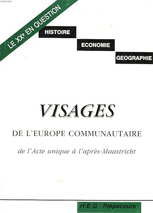 Bild des Verkufers fr VISAGES DE L'EUROPE COMMUNAUTAIRE DE L'ACTE UNIQUE A L'APRES-MAASTRICHT zum Verkauf von Le-Livre