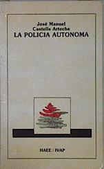 Image du vendeur pour La polica autnoma mis en vente par Almacen de los Libros Olvidados