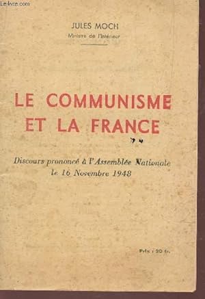 Bild des Verkufers fr LE COMMUNISME ET LA FRANCE - DISCOURS PRONONCE A L'ASSEMBLEE NATIONALE LE 16 NOVEMBRE 1948. zum Verkauf von Le-Livre