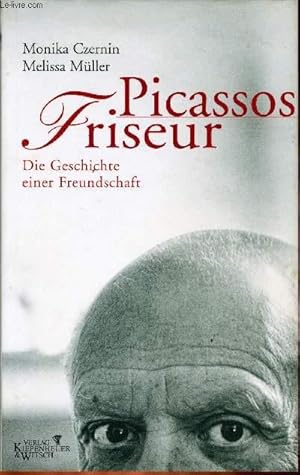 Seller image for PICASSOS FRISEUR - DIE GESCHICHTE EINER FREUNDSCHAFT for sale by Le-Livre