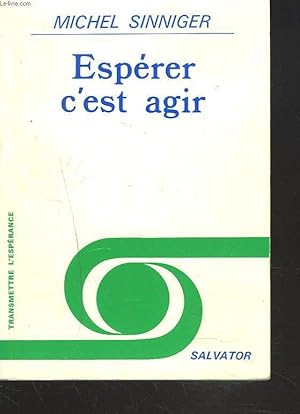 Seller image for ESPERER C'EST AGIR for sale by Le-Livre