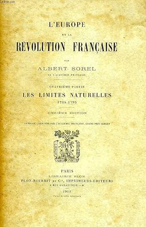 Seller image for L'EUROPE ET LA REVOLUTION FRANCAISE, 4e PARTIE, LES LIMITES NATURELLES, 1794-1795 for sale by Le-Livre