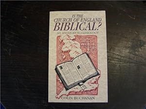 Is the Church of England Biblical? : An Anglican Ecclesiology