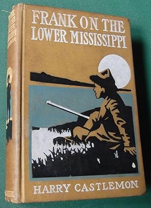 Image du vendeur pour Frank on the lower Mississippi mis en vente par FrierBooks