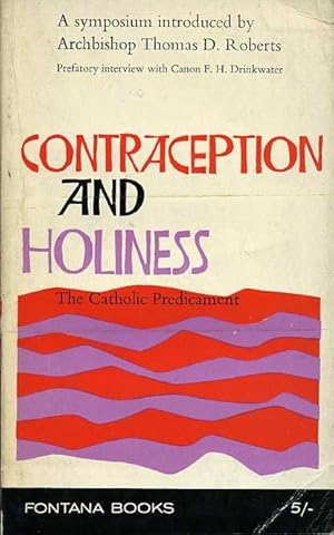 Contraception and Holiness : The Catholic Predicament