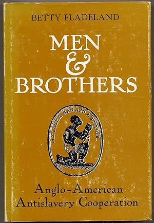 Immagine del venditore per Men and Brothers: Anglo-American Antislavery Cooperation venduto da Between the Covers-Rare Books, Inc. ABAA