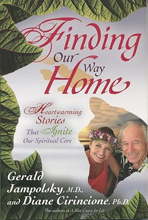 Imagen del vendedor de Finding Our Way Home: Heartwarming Stories That Ignite Our Spiritual Core a la venta por Kenneth A. Himber