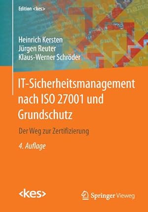 Bild des Verkufers fr IT-Sicherheitsmanagement nach ISO 27001 und Grundschutz : Der Weg zur Zertifizierung zum Verkauf von AHA-BUCH GmbH