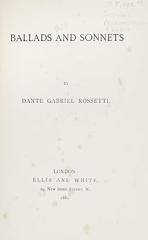 Ballads and Sonnets: Rossetti, Dante Gabriel