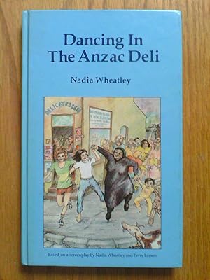 Dancing in the Anzac Deli - signed first