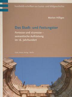 Seller image for DAS STADT - und FESTUNGSTOR. Fortezza e sicurezza. Semanrtische Aufrustung im 16. Jahrhundert. for sale by EDITORIALE UMBRA SAS