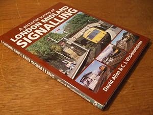 A Pictorial Survey of LONDON MIDLAND SIGNALLING