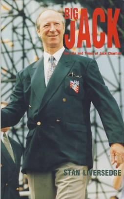 Seller image for Big Jack - The Life And Times Of Jack Charlton for sale by Sportspages