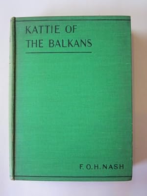 Imagen del vendedor de KATTIE OF THE BALKANS a la venta por Stella & Rose's Books, PBFA