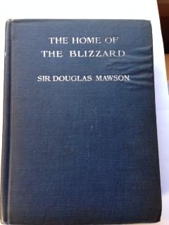 The Home of the Blizzard; Being the Story of the Australasian Antarctic Expedition, 1911-1914. Il...