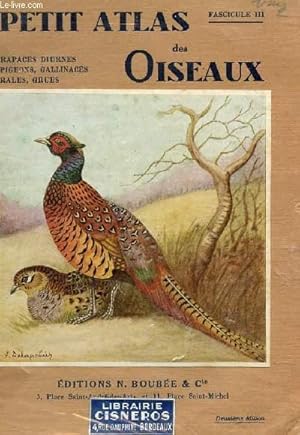 Seller image for PETIT ATLAS DES OISEAUX - FASCICULE III : RAPACES DIURNES - PIGEONS - GALLINACES - RALES - GRUES. for sale by Le-Livre
