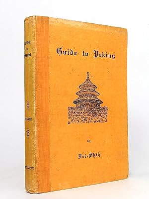 Guide to Peking and its Environs Near and Far.