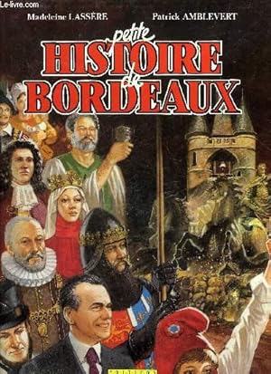 Image du vendeur pour PETITE HISTOIRE DE BORDEAUX mis en vente par Le-Livre