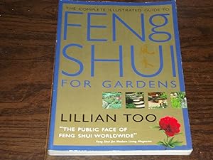 The Complete Illustrated Guide to Feng Shui for Gardens
