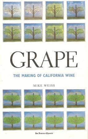 Image du vendeur pour Grape: The Making of California Wine mis en vente par Works on Paper