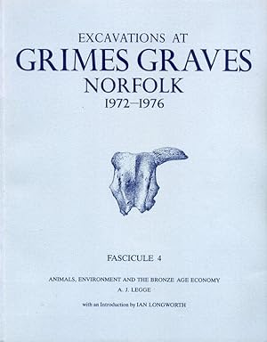 Immagine del venditore per Excavations at Grimes Graves, Norfolk, 1972-1976. Fascicule 4. Animals, Environment and the Bronze Age Economy venduto da George Longden