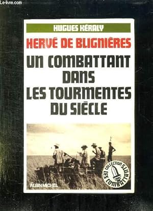 Imagen del vendedor de HERVE DE BLIGNIERES. UN COMBATTANT DANS LES TOURMENTES DU SIECLE. a la venta por Le-Livre