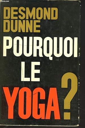 Bild des Verkufers fr POURQUOI LE YOGA ? zum Verkauf von Le-Livre