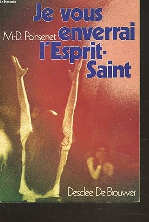 Bild des Verkufers fr JE VOUS ENVERRAI L'ESPRIT SAINT. zum Verkauf von Le-Livre