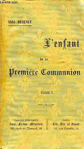 Seller image for L'ENFANT DE LA PREMIERE COMMUNION, 2 TOMES for sale by Le-Livre